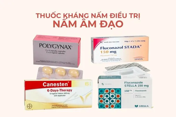 Thuốc kháng nấm dạng đặt, bôi, uống có thể được dùng để chữa nấm âm đạo