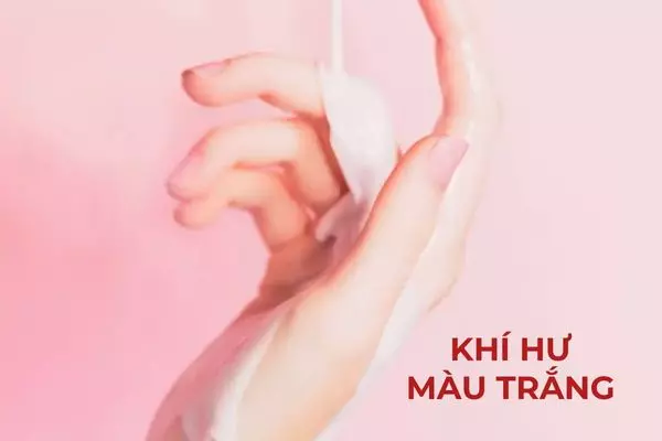 Khí hư màu trắng là loại khí hư sinh lý rất phổ biến