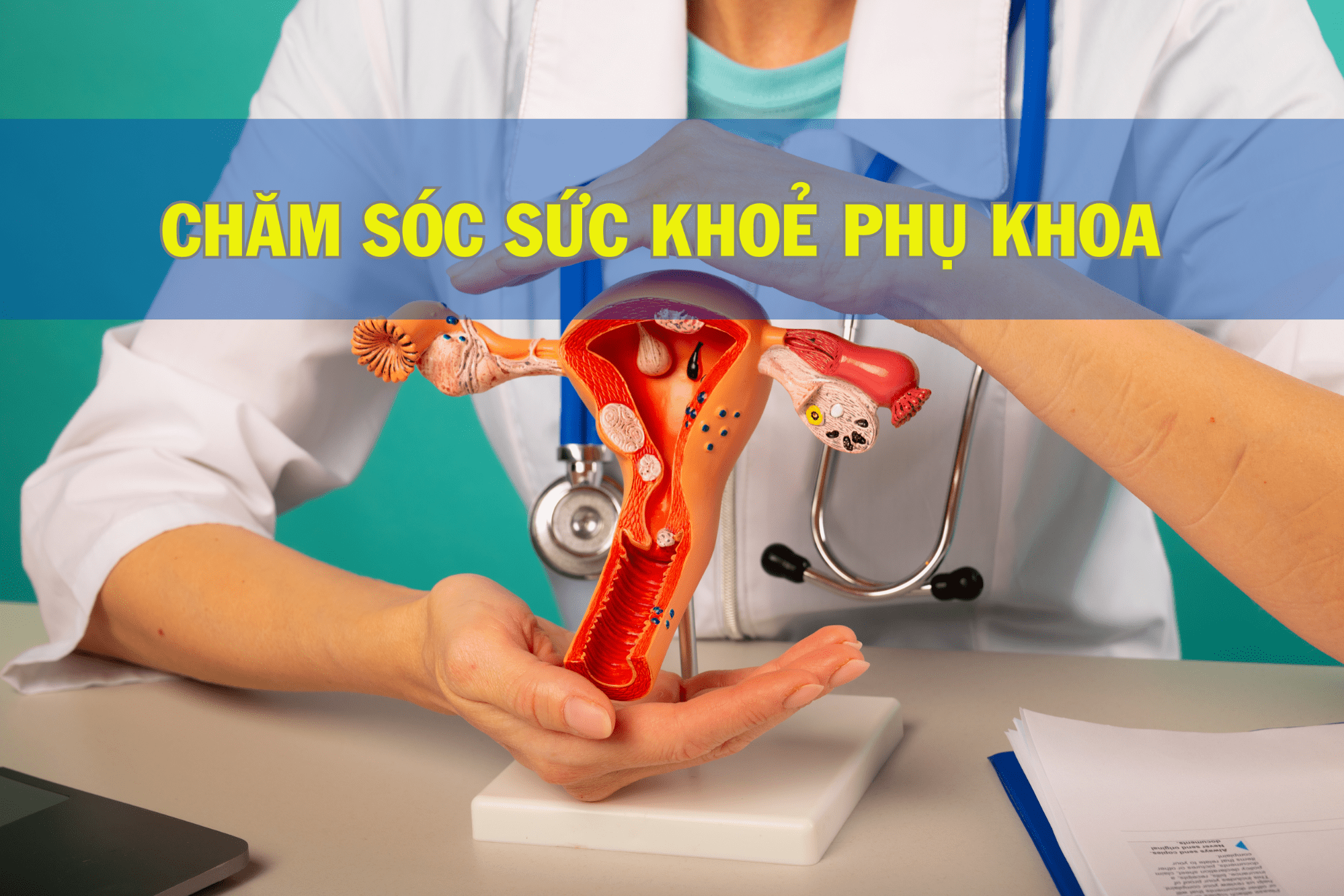 Chăm Sóc Sức Khỏe Phụ Khoa