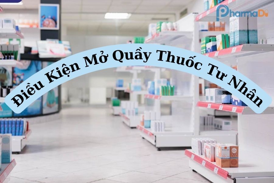 Điều kiện mở quầy thuốc tư nhân
