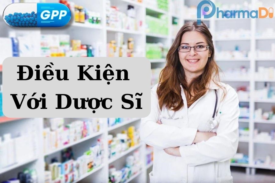 Điều kiện với dược sĩ nhà thuốc