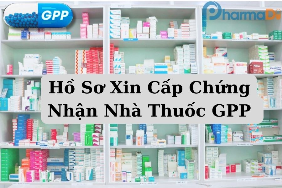 Hồ sơ Thủ tục mở nhà thuốc GPP