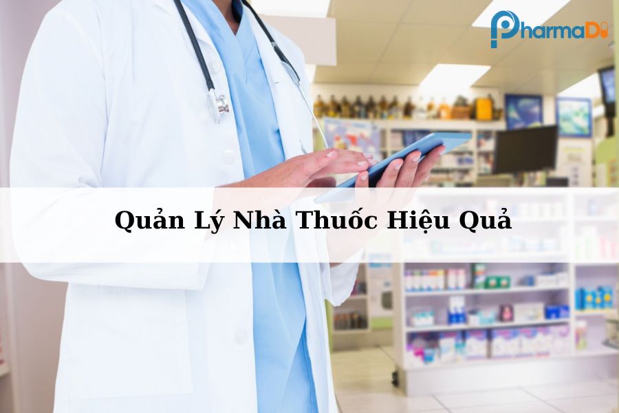Quản lý nhà thuốc hiệu quả