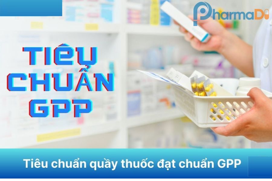 Quầy thuốc cần phải đáp ứng tiêu chuẩn GPP