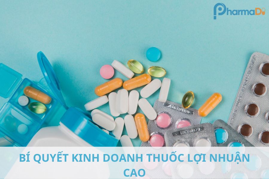 Bí quyết kinh doanh thuốc lợi nhuận cao