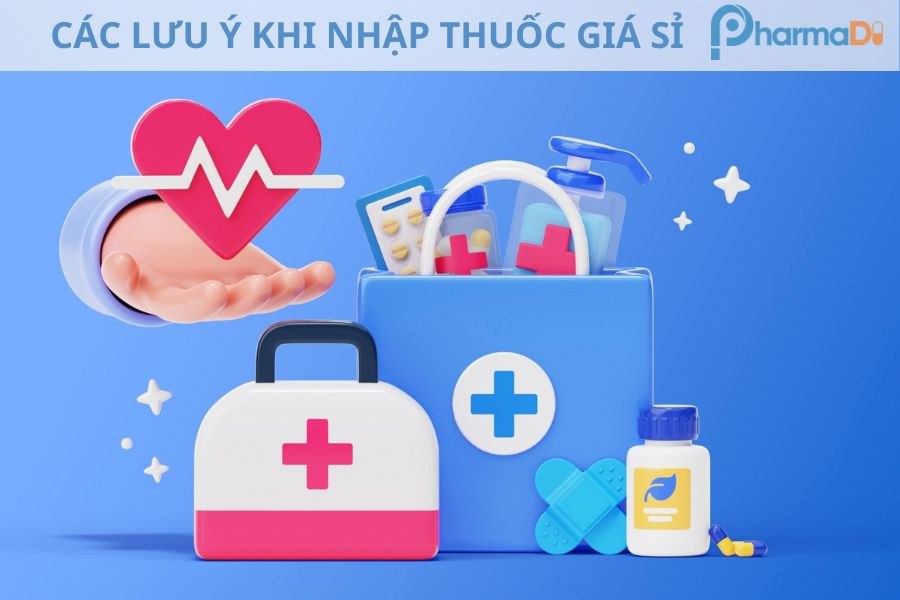 Cần lưu ý gì khi nhập thuốc và thực phẩm chức năng sỉ