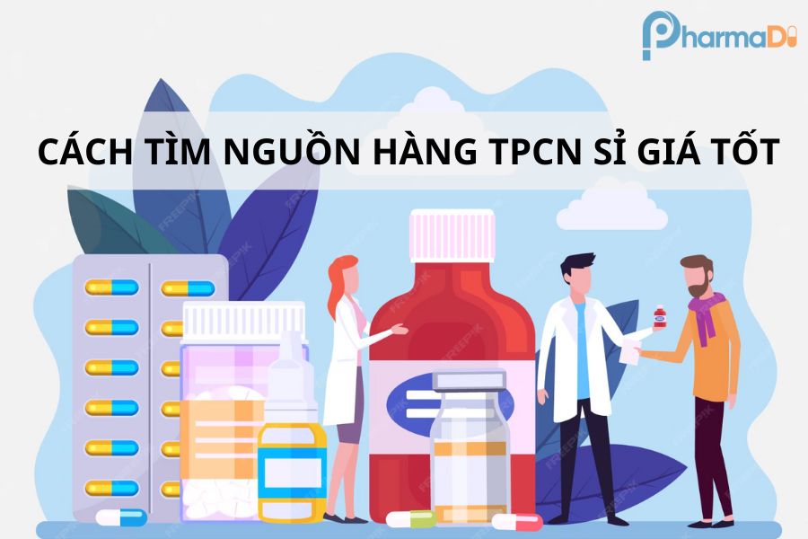 Cách tìm nguồn hàng thực phẩm chức năng sỉ giá tốt