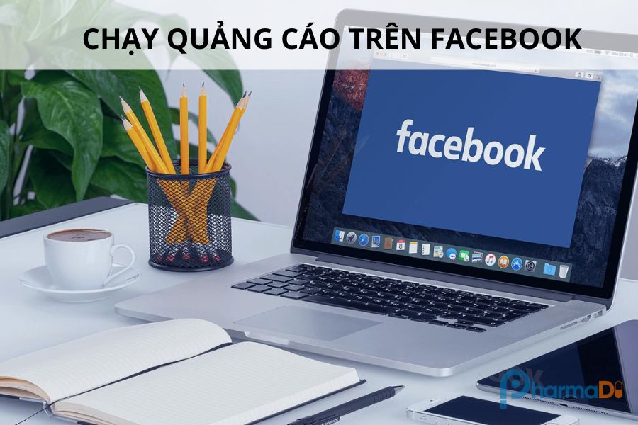 Chạy quảng cáo trên Facebook