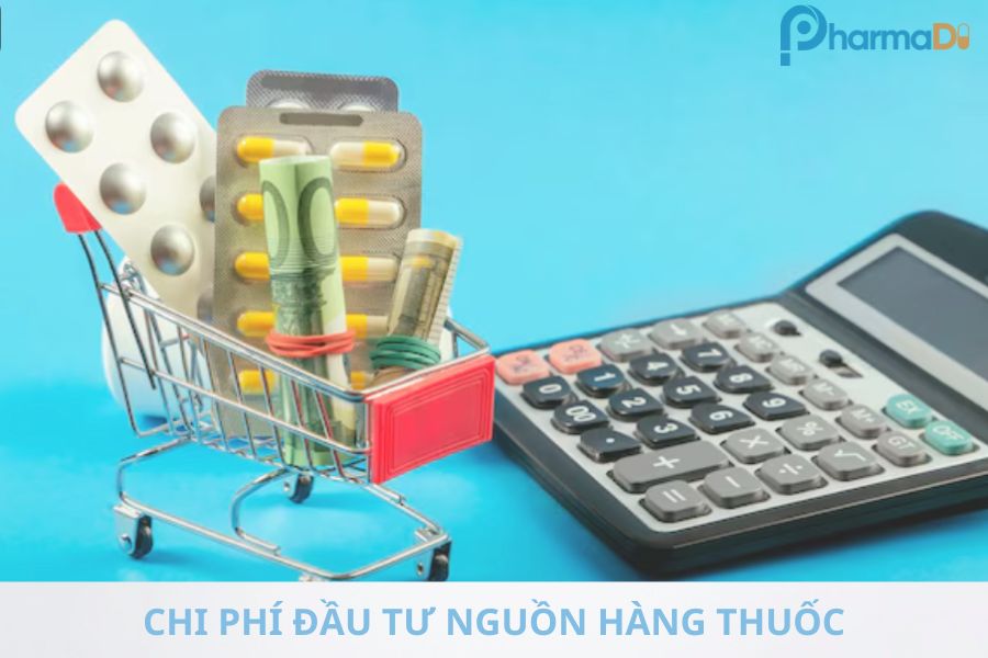 Chi phí đầu tư nguồn hàng thuốc