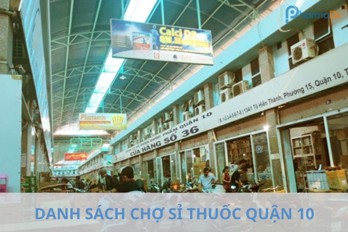 Danh sách chợ sỉ thuốc Quận 10