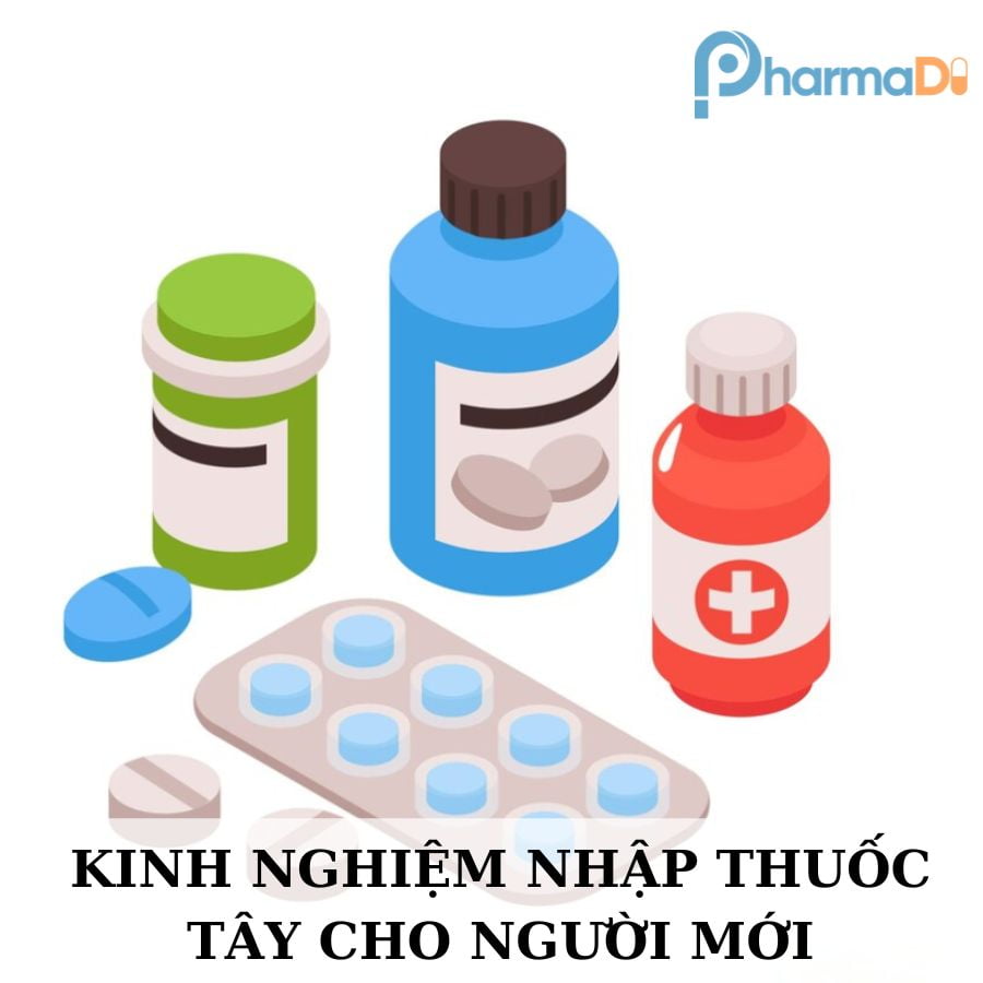 Kinh nghiệm nhập thuốc Tây cho người mới