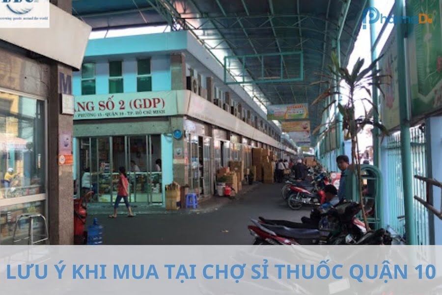Lưu ý khi mua thuốc tại chợ sỉ thuốc quận 10
