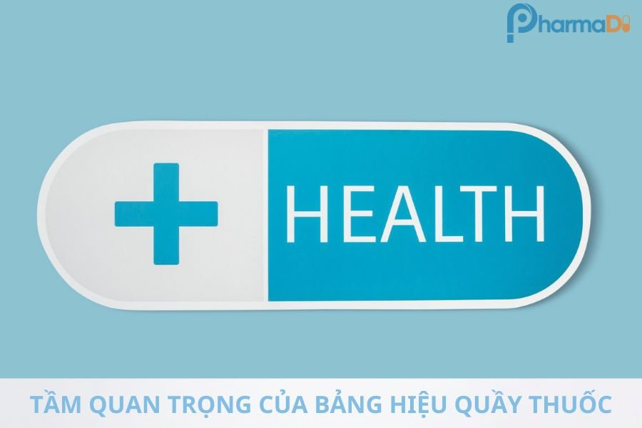 Tầm quan trọng của biển quầy thuốc