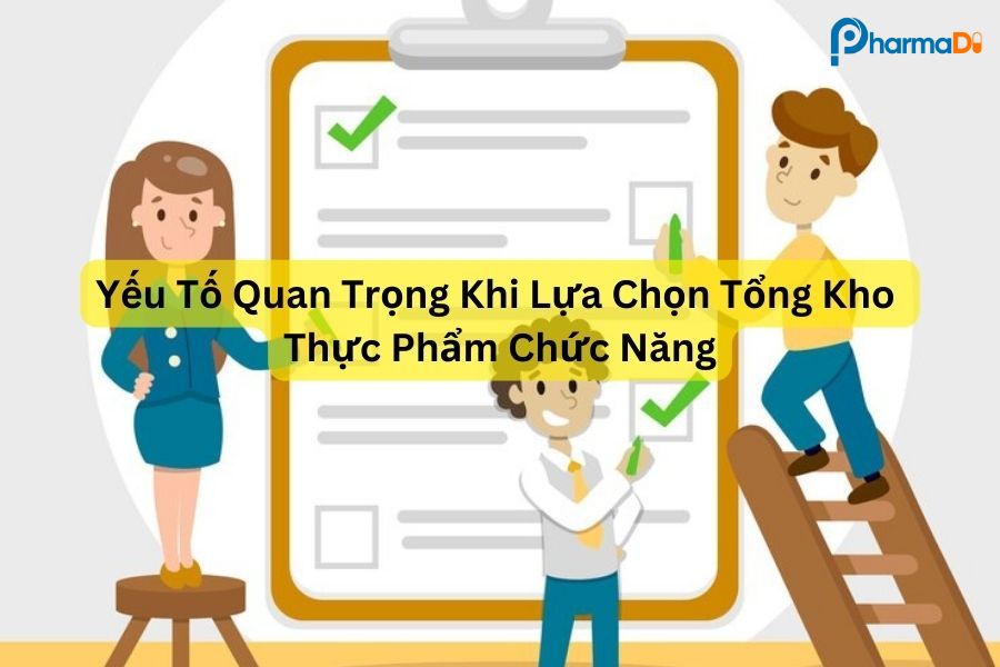 Yếu tố quan trọng khi lựa chọn tổng kho thực phẩm chức năng