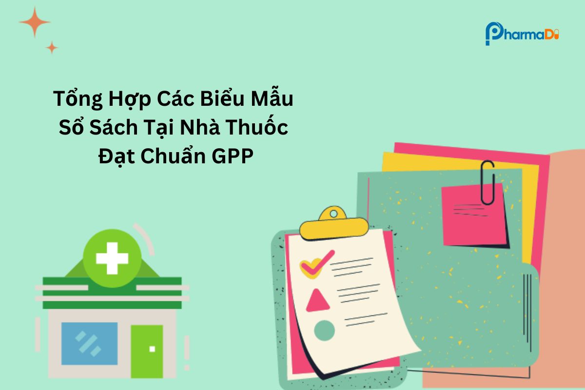 Biểu mẫu sổ sách tại nhà thuốc đạt chuẩn GPP