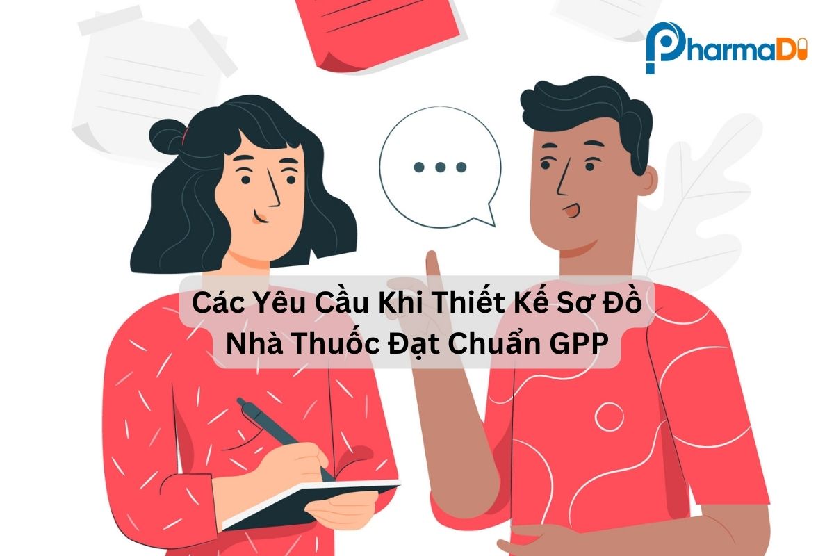 Các yêu cầu khi thiết kế nhà thuốc đạt chuẩn GPP