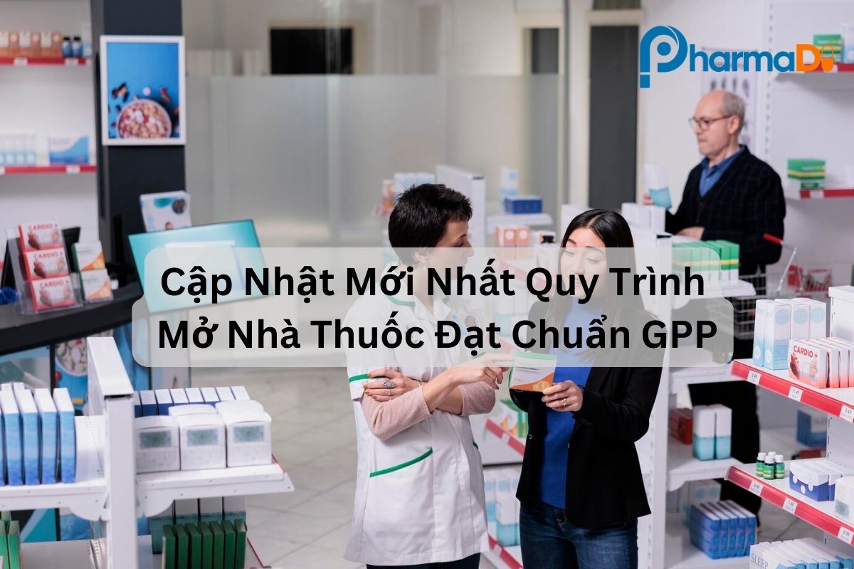 Cập nhật quy trình mở nhà thuốc đạt chuẩn GPP