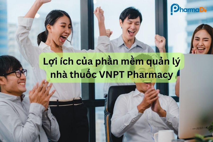 Lợi ích của phần mềm quản lý nhà thuốc VNPT
