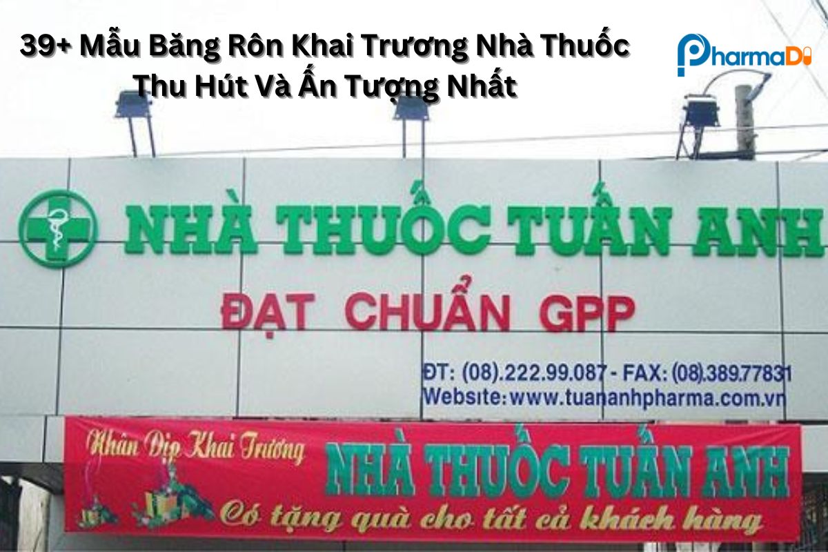 39+ Mẫu Băng Rôn Khai Trương Nhà Thuốc Thu Hút Và Ấn Tượng Nhất