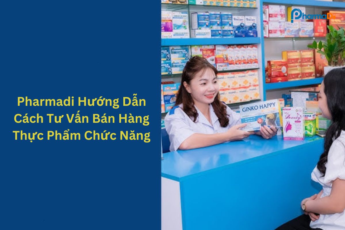 hướng dẫn cách tư vấn bán hàng thực phẩm chức năng