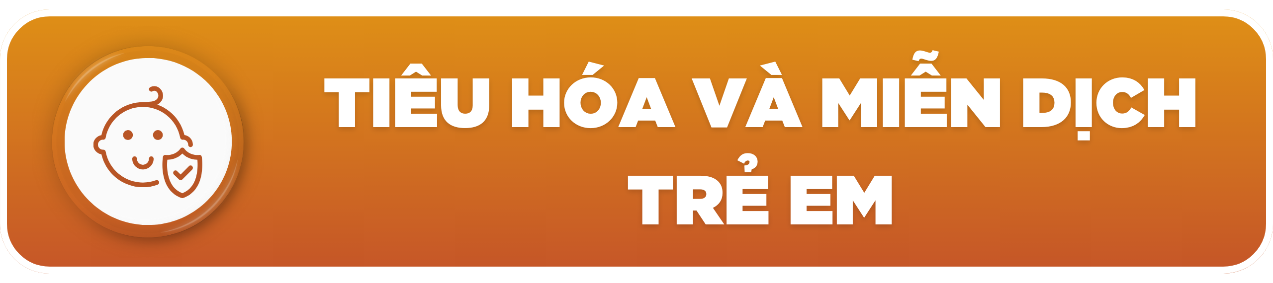 Tiêu hóa & Miễn dịch Trẻ em