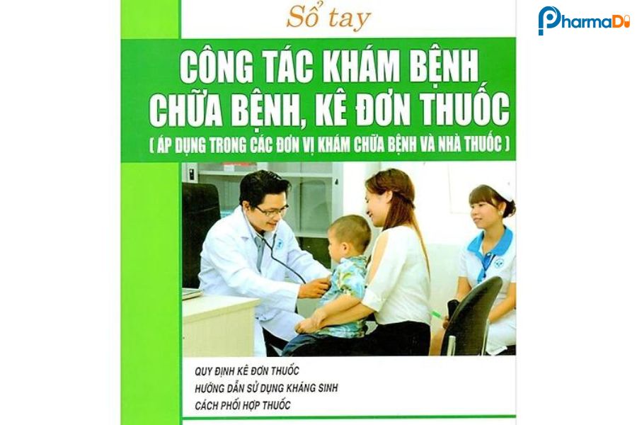 Sổ tay công tác khám bệnh, chữa bệnh, kê đơn thuốc