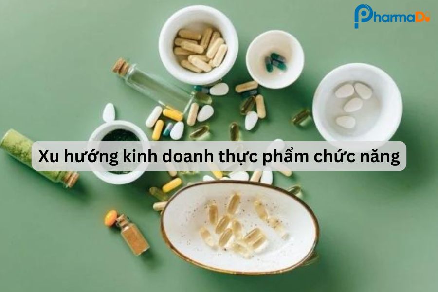 Xu hướng kinh doanh thực phẩm chức năng