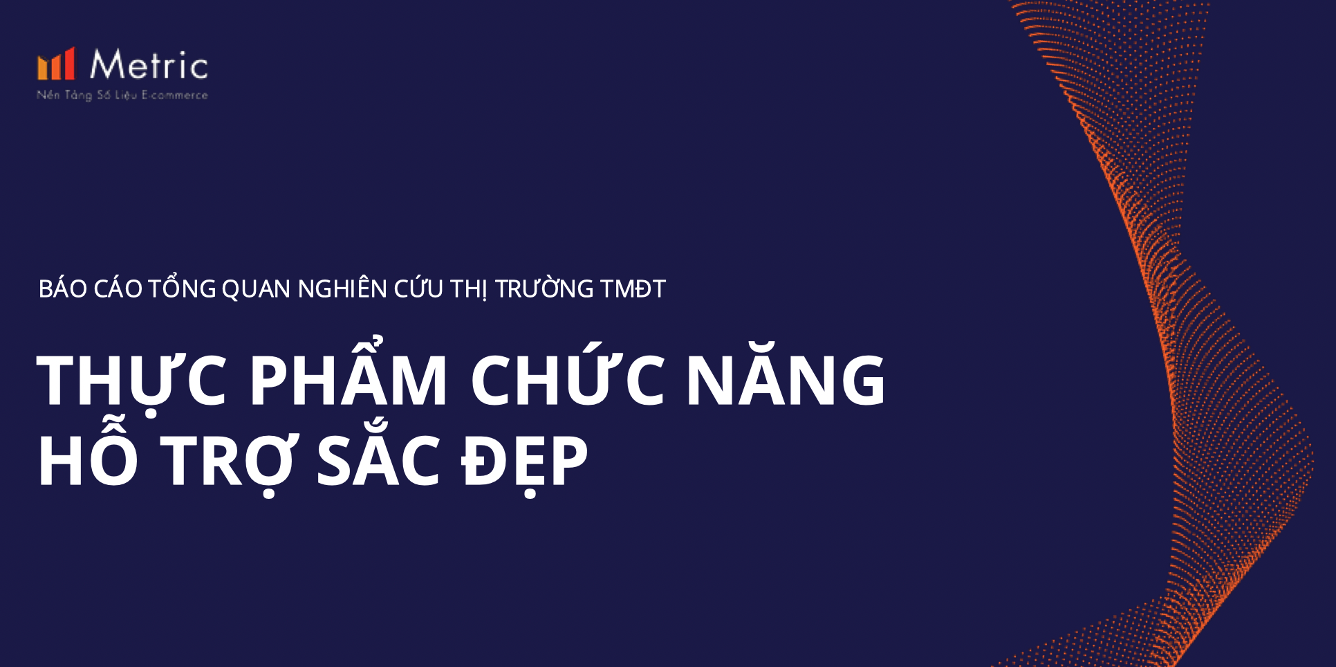Báo cáo thị trường thực phẩm chức năng chăm sóc sắc đẹp trên TMĐT 2024
